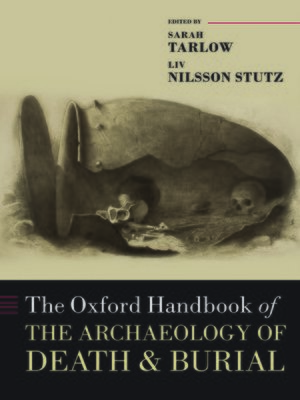 cover image of The Oxford Handbook of the Archaeology of Death and Burial